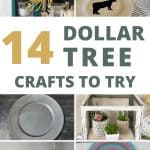 six grid of different crafts with text overlay that says 14 dollar tree crafts to try