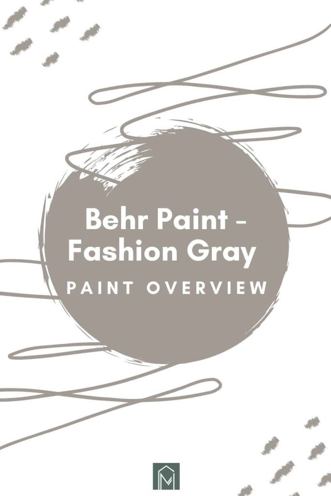 Behr Fashion Gray is a warm neutral gray that is perfect if you're wanting to incorporate gray paint into the walls your home. 