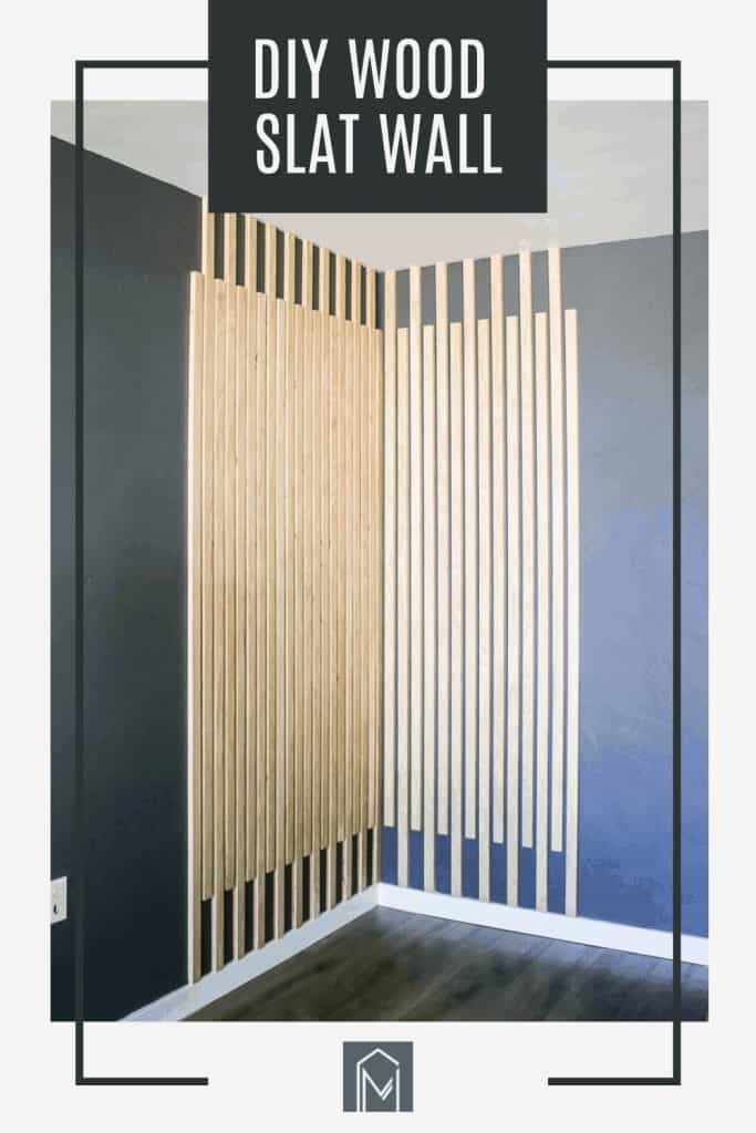 Modern Wood Accent Wall using wood slats with text overlay that says DIY wood slat wall