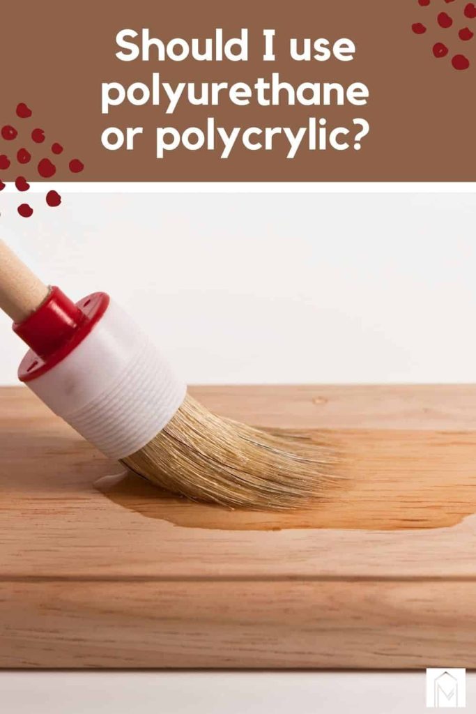Polyurethae vs Polycrylic What's the Difference Making Manzanita