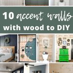 Collage of rooms with diy accent walls with text overlay that says10 wood accent walls to diy