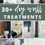 Collage of different wall treatments from with text overlay that says 30+ diy wall treatments