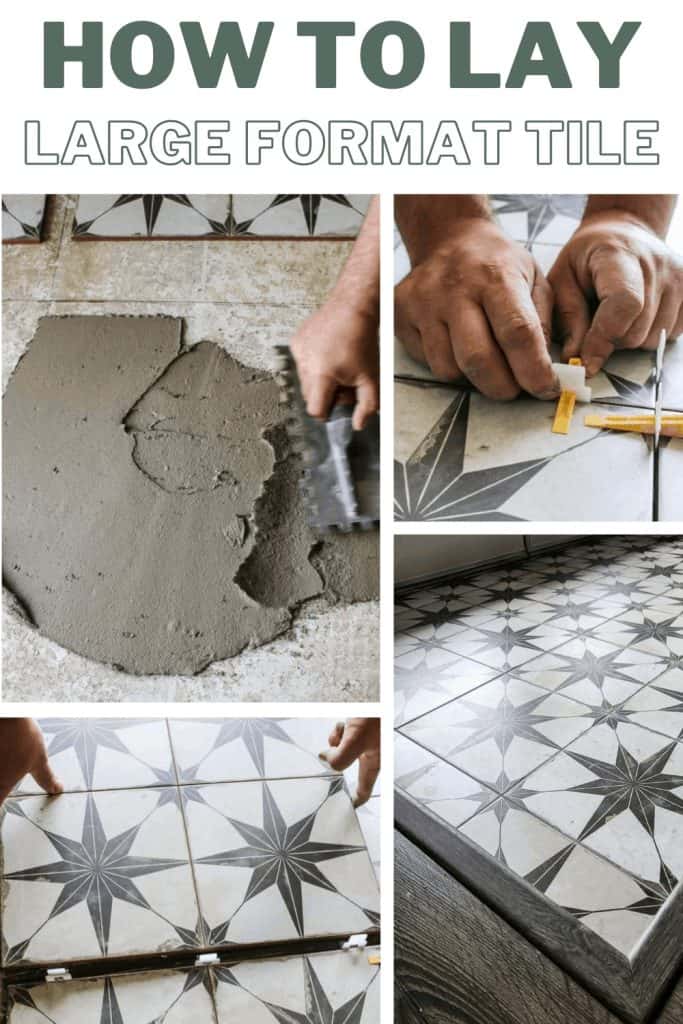 Step by step collage of laying format tiles with text overlay that says how to lay large format tiles