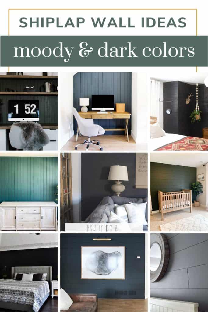 Collage of different rooms with shiplap with text overlay that says Shiplap Wall Ideas moody & dark colors