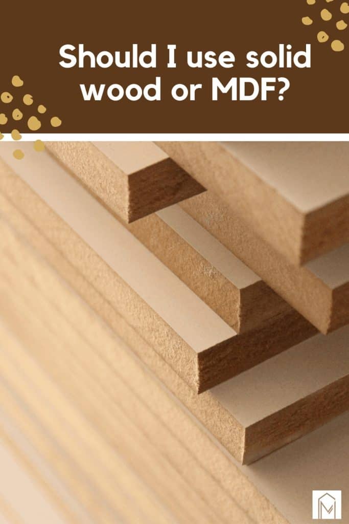 Close up of pile of MDF wood edges with text overlay that says Should I use solid wood or MDF?