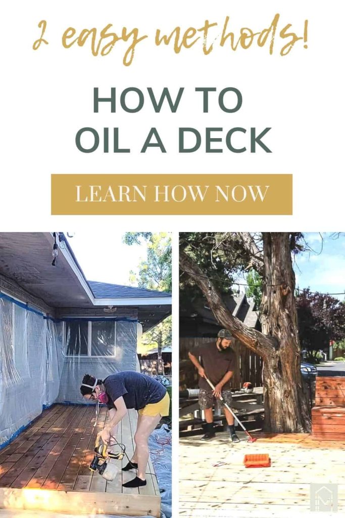 Collage of a woman putting oil on the deck with a device and a man putting oil on the deck applying the oil using a stain brush with text overlay that says 2 easy methods! how to oil a deck learn how now