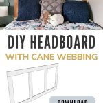 Collage of bed with diy cane headboard, blue square pillow and floral bedding and woodworking plan with text overlay that says DIY headboard with cane webbing