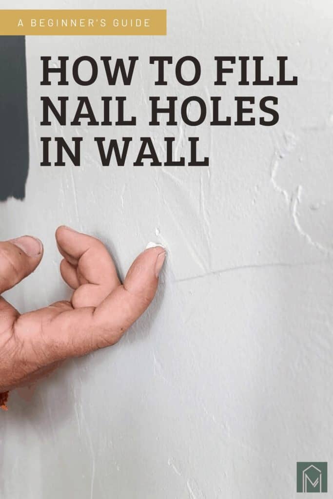 Applying a pea-sized spackling to the nail hole on the wall with text overlay that says a beginner's guide - how to fill nail holes in wall