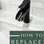 Before look of the faucet and sink with text overlay that says how to replace faucets