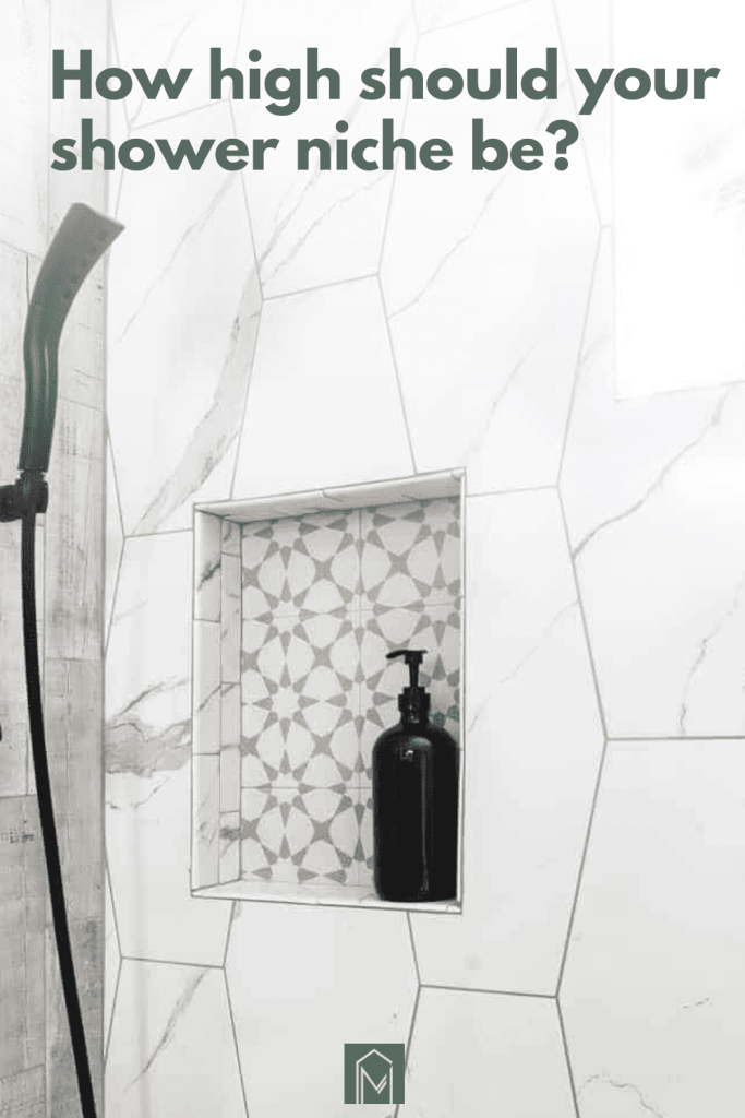 Are you installing a shower niche in your bathroom and wondering what the ideal shower niche height is? Read for the answer and some other shower niche design tips and tricks. 