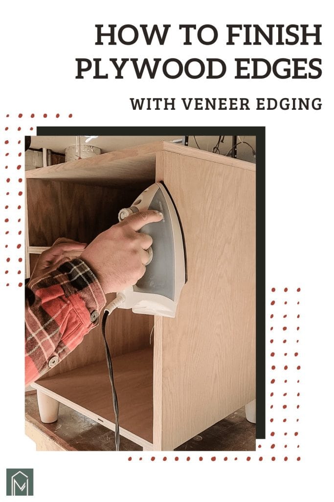 applying edge banding to plywood with text overlay saying "how to finish plywood edges with veneer edging"
