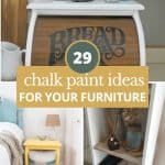Collage of different furniture makeover with text overlay that says 29 chalk paint ideas for your furniture
