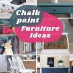 Collage of different furniture makeover with text overlay that says Chalk paint furniture ideas
