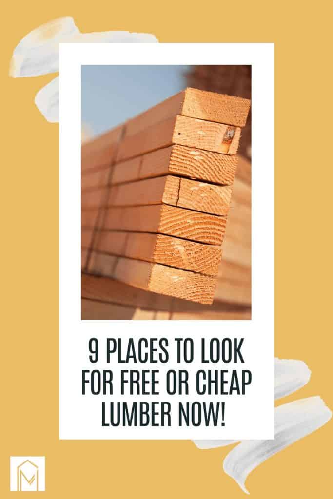 image of stack of lumber with text overlay "9 places to look for free or cheap lumber now!"
