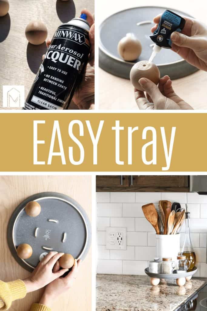 Four image collage of steps to make a DIY footed tray with text overlay " Easy tray". 