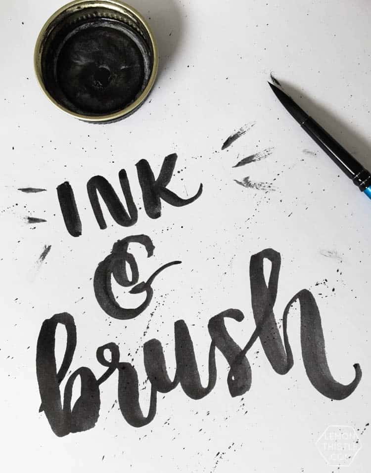 Ink and Brush hand lettered using lettering markers