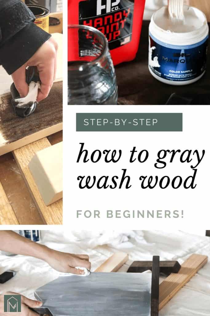 Step by step process of gray washing wood with text overlay that says step by step how to gray wash wood