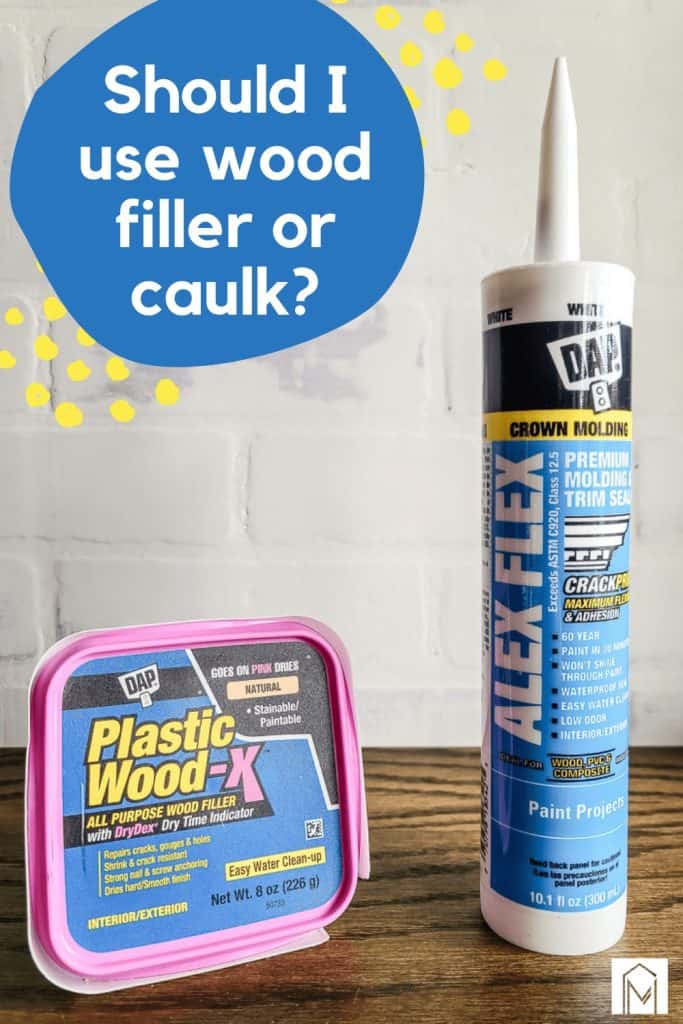 Container of PlasticWoodX wood filler and bottle of Alex Flex caulk sitting on countertop with text overlay that says should I use wood filler or caulk?