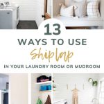 image collage of four shiplap laundry room and mudroom ideas with text overlay "13 Ways to use Shiplap in your laundry room or mudroom"
