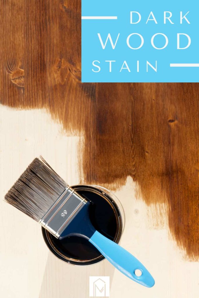 Partially stained piece of wood with stain can and paint brush with text overlay "Dark wood stain"