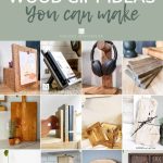 Image collage with twelve handmade gifts with text overlay "36 DIY Wood Gift Ideas You can make"