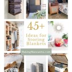 image collage of eight ideas on how to store blankets with text " 45+ blanket storage ideas"
