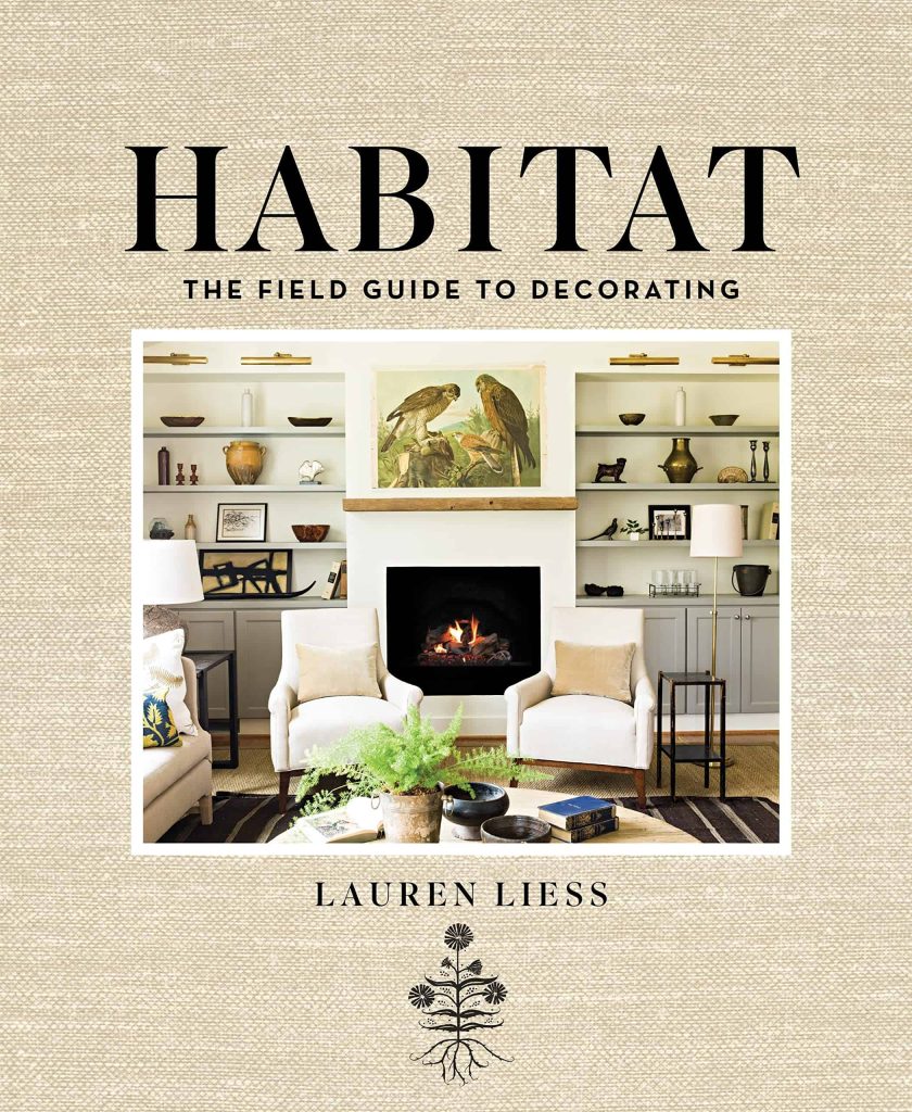 Habitat: The Field Guide to Decorating by Lauren Liess