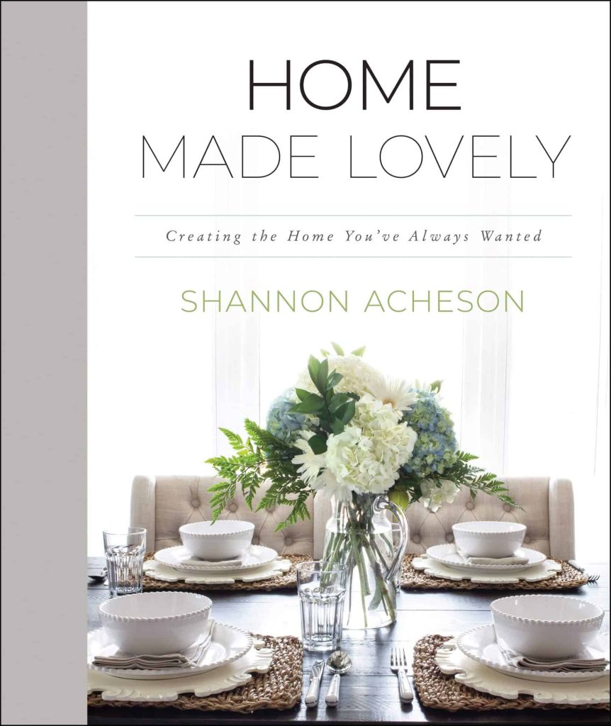 Home Made Lovely: Creating The Home You've Always Wanted by Shannon Acheson