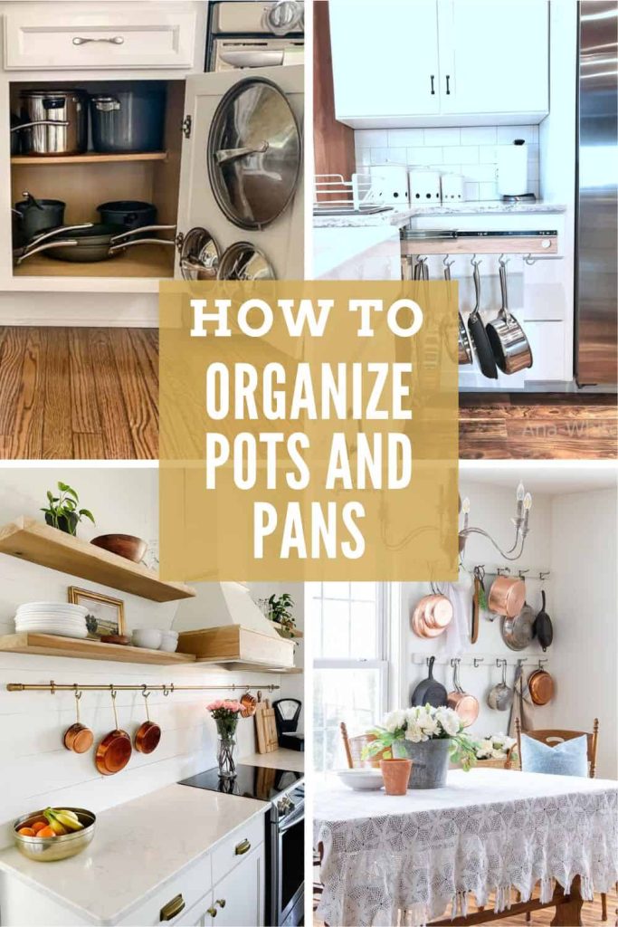 A 4 collage photo of organizing pots and pans with text overlays saying 