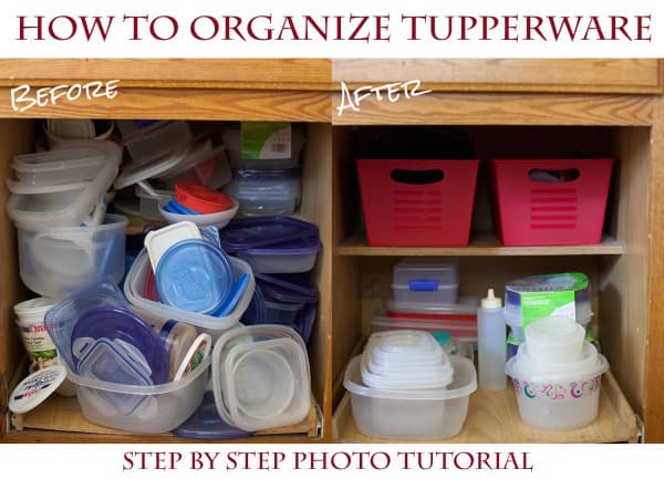 13 Easy Steps To Organize Tupperware & Food Containers