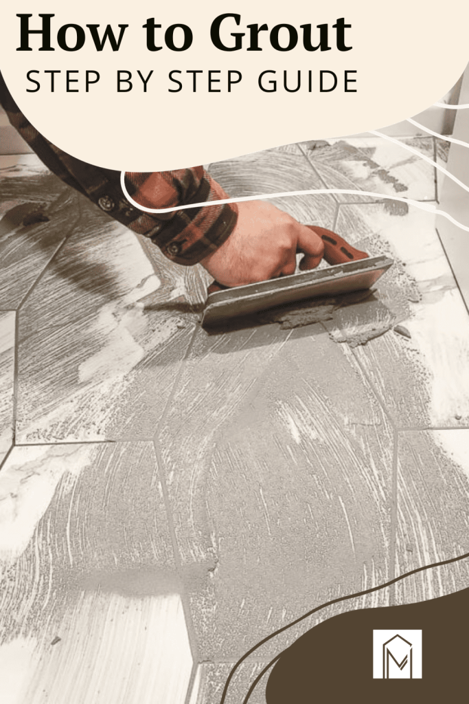 Illustrated beginner's tutorial on the grouting process for tiles with text overlay that says "How to Grout Step by step guide".