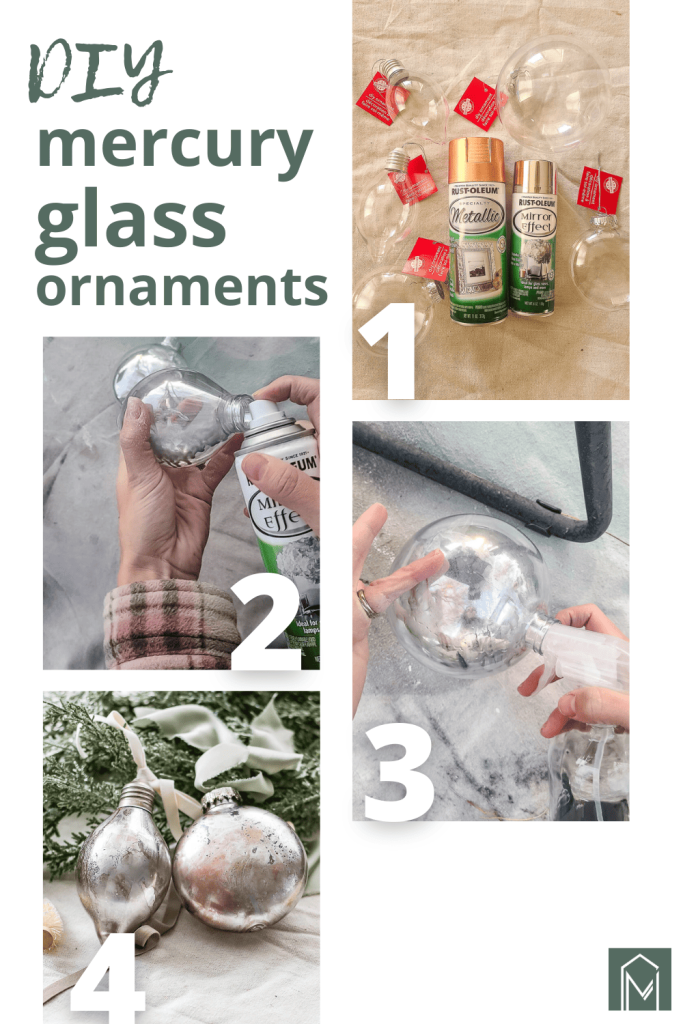 A photo of steps on how to make easy faux DIY mercury glass Christmas ornaments with text overlays saying 