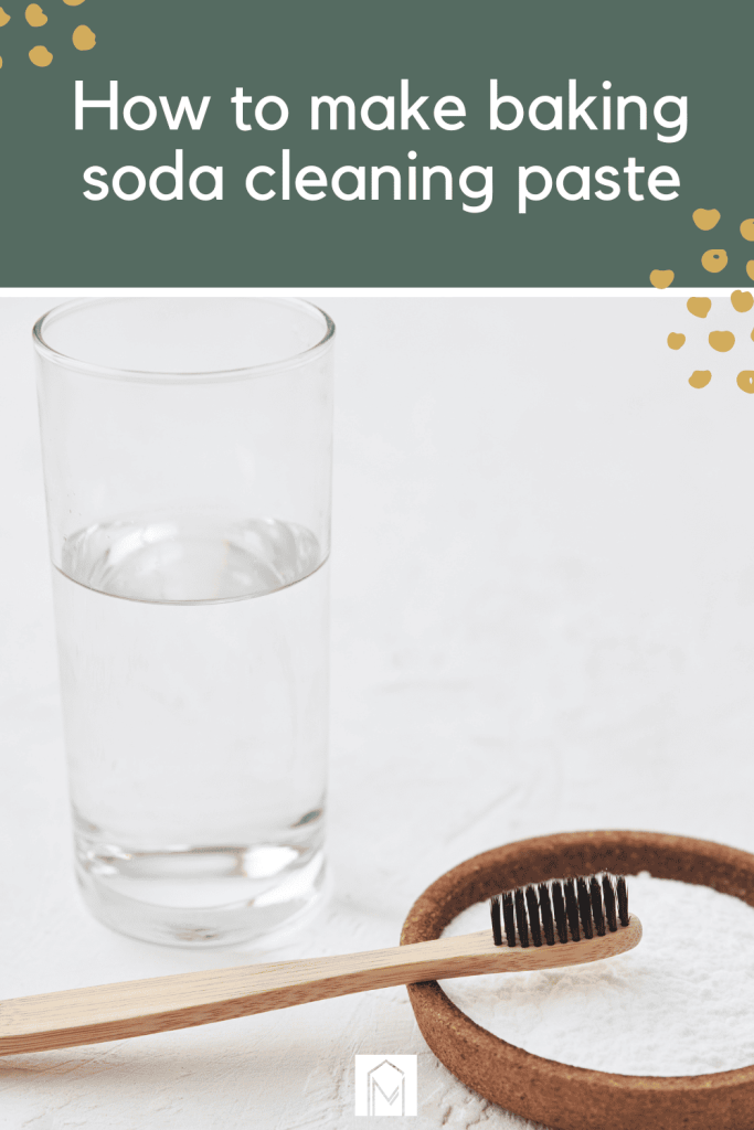 A photo of a glass and baking soda then toothbrush with text overlays saying "How to Make a Baking Soda Paste for Cleaning".