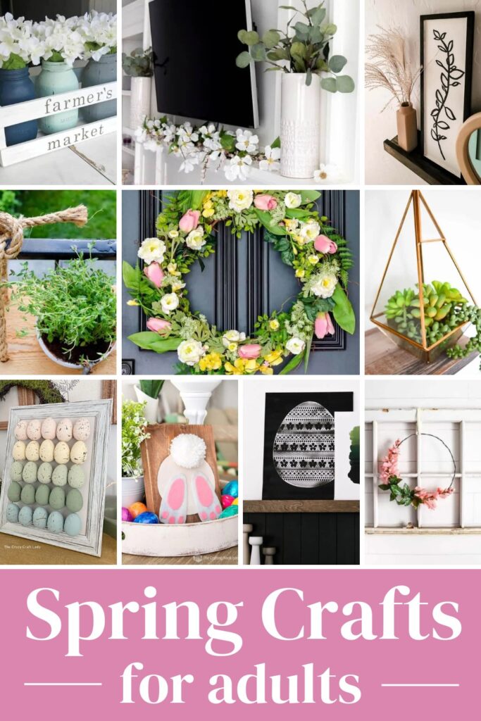 A photo collage of spring decoration with text overlays saying "Spring Crafts for adults"
